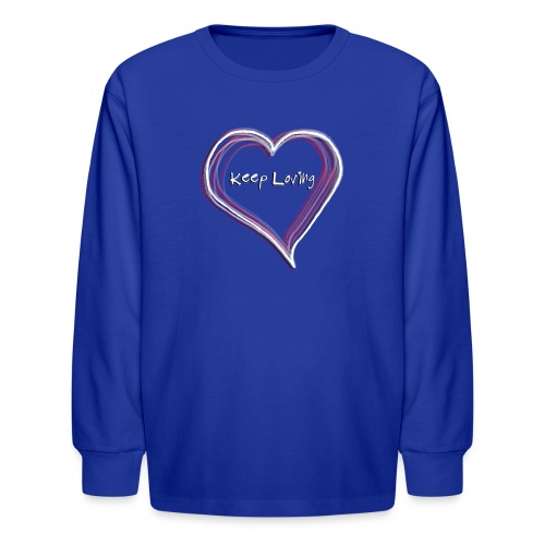 Keep Loving Hand Drawn Heart - Kids' Long Sleeve T-Shirt