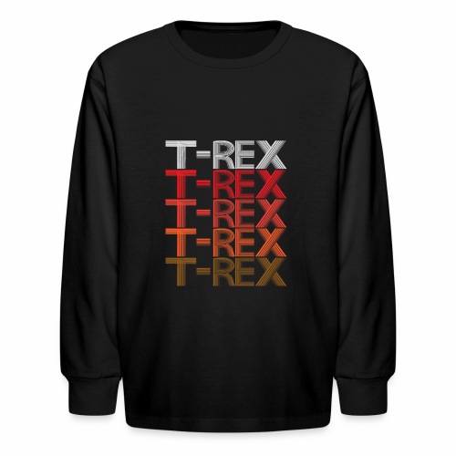 T-REX Tyrannosaur Prehistoric Predator Archeology. - Kids' Long Sleeve T-Shirt