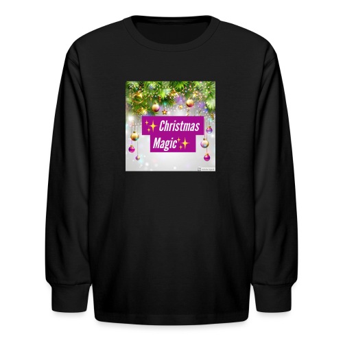 Christmas Magic - Kids' Long Sleeve T-Shirt