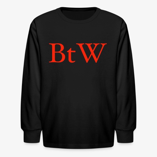 BtW - Kids' Long Sleeve T-Shirt
