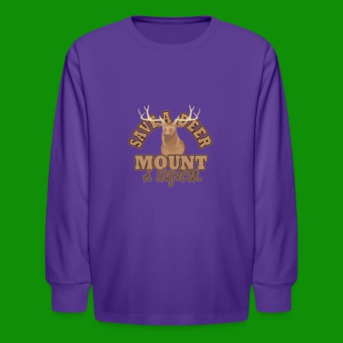 Save a Deer Mount a Hunter - Kids' Long Sleeve T-Shirt