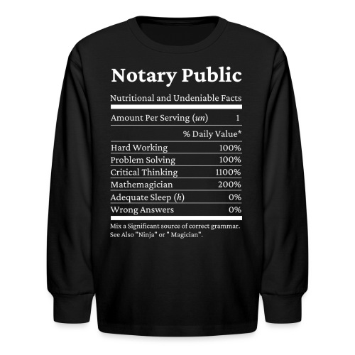 Notary Public Facts - Kids' Long Sleeve T-Shirt