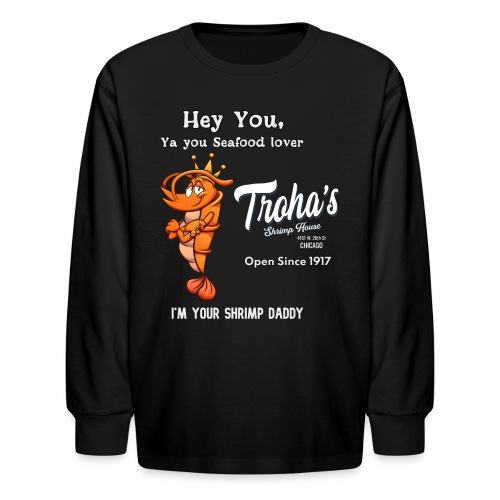 Shrimp Daddy T - Kids' Long Sleeve T-Shirt