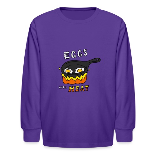 Eggs With Heat - Kids' Long Sleeve T-Shirt