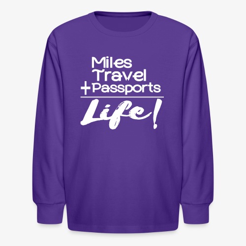 Travel Is Life - Kids' Long Sleeve T-Shirt