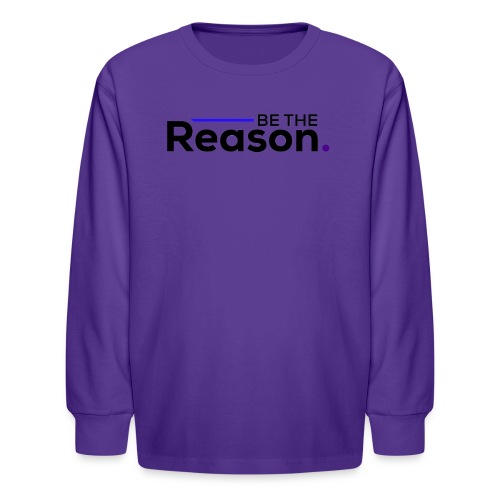 Be the Reason Logo (Black) - Kids' Long Sleeve T-Shirt