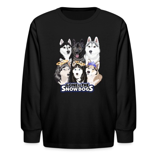 The Gone to the Snow Dogs Husky Pack - Kids' Long Sleeve T-Shirt