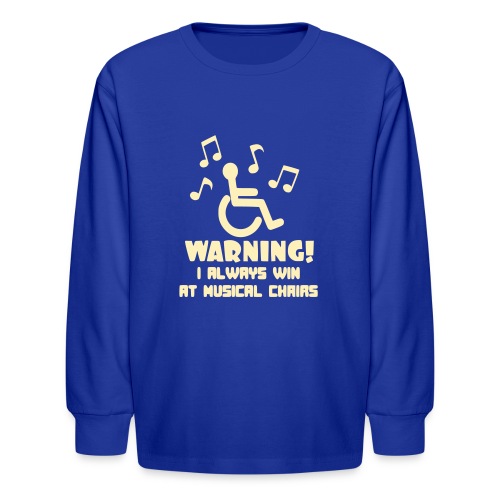 Wheelchair users always win at musical chairs - Kids' Long Sleeve T-Shirt