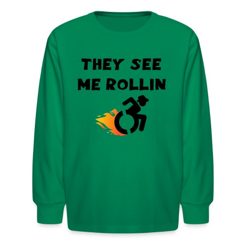 They see me rollin, for wheelchair users, rollers - Kids' Long Sleeve T-Shirt