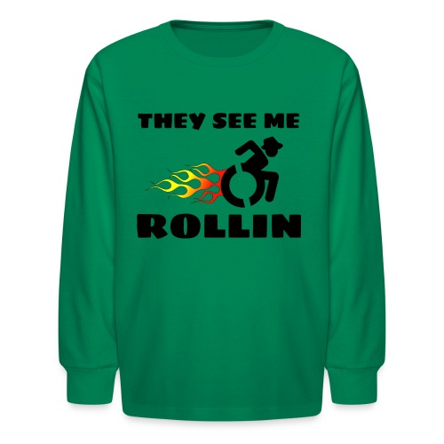 They see me rolling, for wheelchair users, rollers - Kids' Long Sleeve T-Shirt