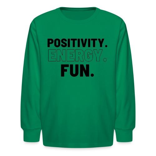 Positivity Energy and Fun Lite - Kids' Long Sleeve T-Shirt