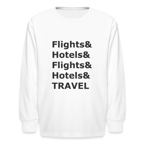 & Travel - Dark Lettering - Kids' Long Sleeve T-Shirt