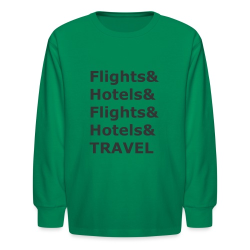 & Travel - Dark Lettering - Kids' Long Sleeve T-Shirt