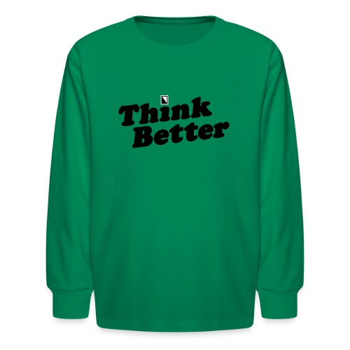 Think Better - Kids' Long Sleeve T-Shirt