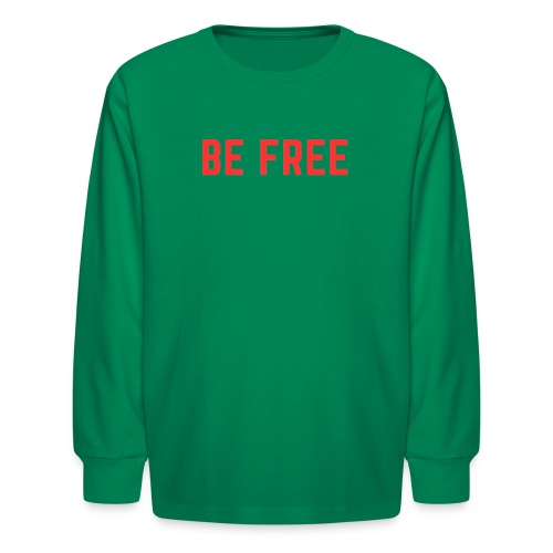 Be Free - Kids' Long Sleeve T-Shirt