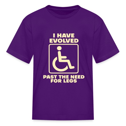 Evolved past the need for legs. Wheelchair humor - Kids' T-Shirt
