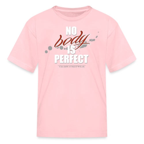 No body is perfect - Kids' T-Shirt