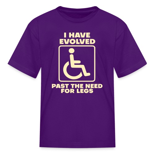 Evolved past the need for legs. Wheelchair humor - Kids' T-Shirt