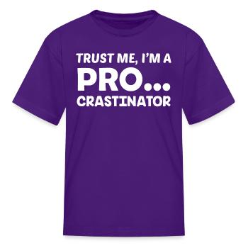 Pro Crastination - Kid's T-Shirt - purple - Front