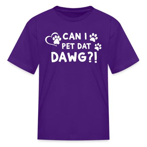Can I Pet Dat Dawg Funny Meme Tee - Kid's T-Shirt