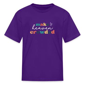 Make Heaven Crowded - Kid's T-Shirt - purple - Front