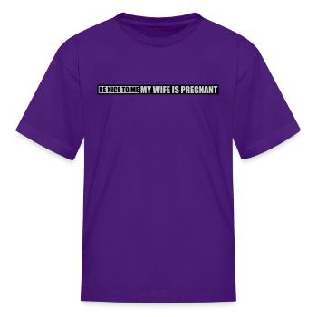 my wife is pregnant - Kid's T-Shirt - purple - Front