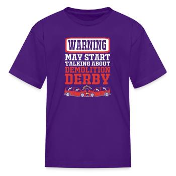 Demo Derby Start Talking About Demolition Derby - Kid's T-Shirt - purple - Front