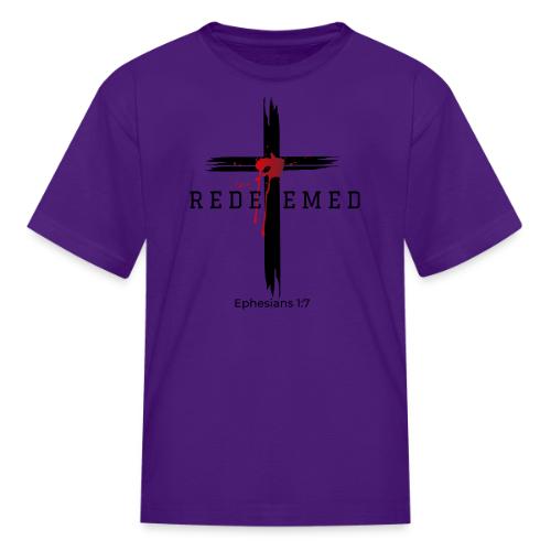 Redeemed by the blood of Jesus - Ephesians 1:7 - Kid's T-Shirt