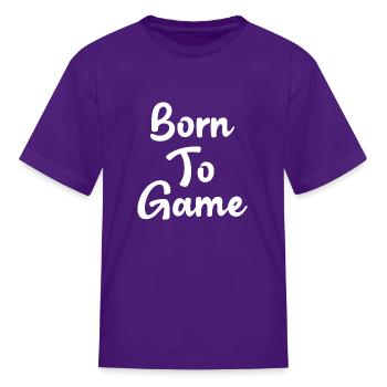 Born To Game, Gamer, Gaming, Geek, Games, Game, - Kid's T-Shirt - purple - Front
