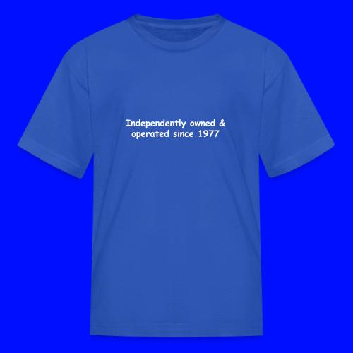 Independently Owned & Operated - Kid's T-Shirt