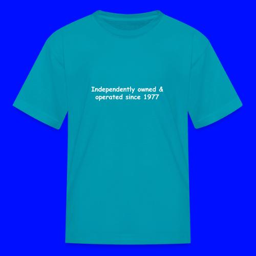 Independently Owned & Operated - Kid's T-Shirt