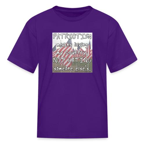 Patriotism - Kid's T-Shirt