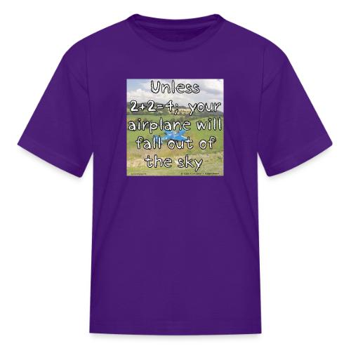 2+2=4 - Or Else... - Kid's T-Shirt