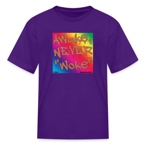 Awake, Never Woke - Kid's T-Shirt