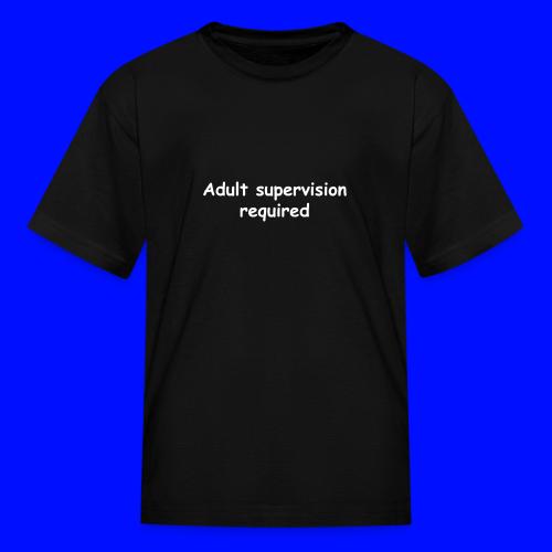 Adult Supervision Required - Kid's T-Shirt