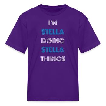 I m Stella Doing Stella Things Funny Personalized - Kid's T-Shirt - purple - Front