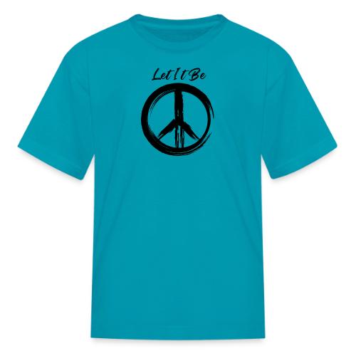 Let It Be - Kid's T-Shirt