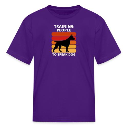 Train People to Speak Dog alternate - Kid's T-Shirt