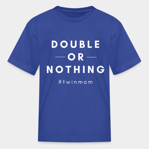 Double or Nothing - Kids' T-Shirt