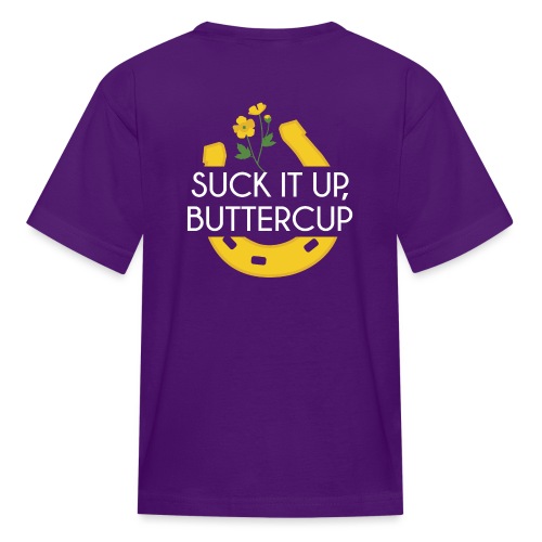 Suck It Up Buttercup - Kids' T-Shirt