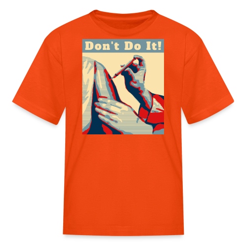 Don't Do It - Kids' T-Shirt