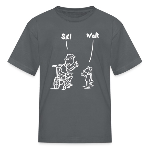 Sit and Walk. Wheelchair humor shirt - Kids' T-Shirt