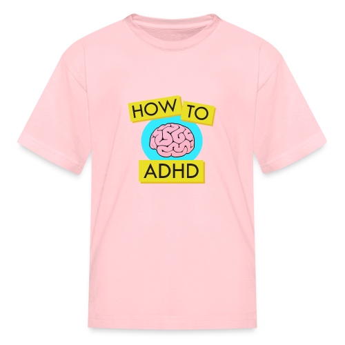 How to ADHD - Kids' T-Shirt