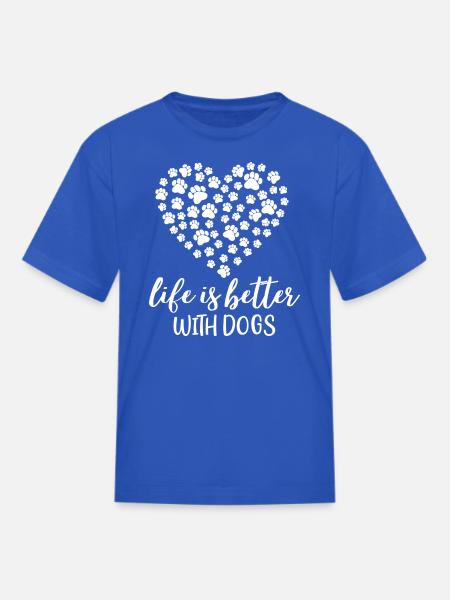 Life Is Better With Dog Dog Paw Heart Design - Kid's T-Shirt - royal blue