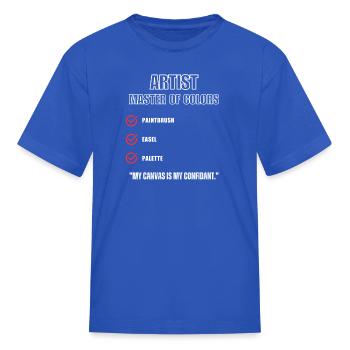 Artist Master Of Colors: Funny Artist - Kid's T-Shirt - royal blue - Front
