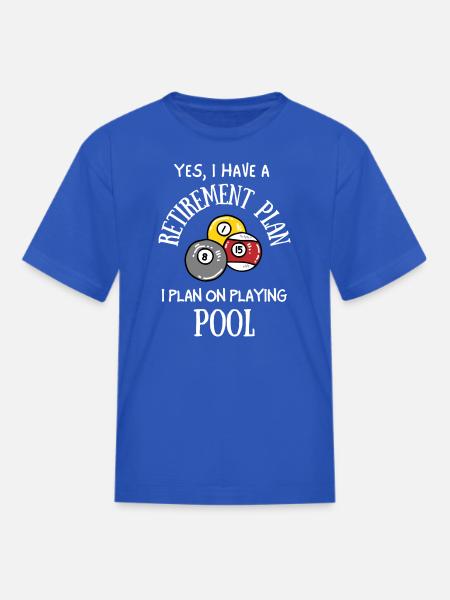 Retirement Plan For Pool Player - Kid's T-Shirt - royal blue