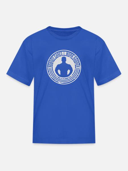 nobody cares work harder - Kid's T-Shirt - royal blue