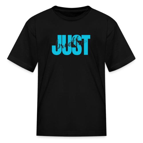 Just Breathe - Kid's T-Shirt