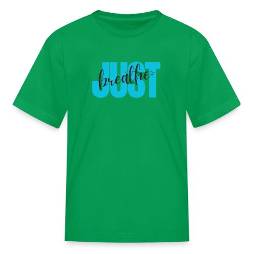 Just Breathe - Kid's T-Shirt