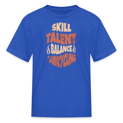 Skill Talent Balance = Unicycling - Kid's T-Shirt